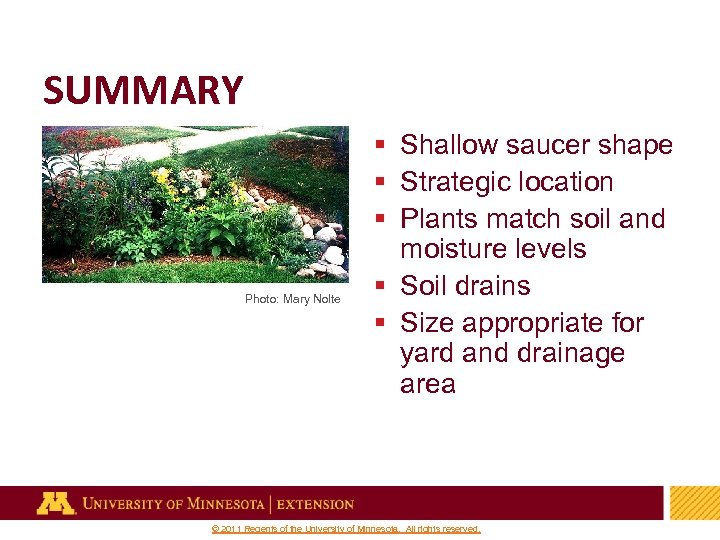 SUMMARY Photo: Mary Nolte § Shallow saucer shape § Strategic location § Plants match