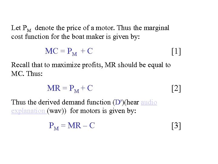 Let PM denote the price of a motor. Thus the marginal cost function for