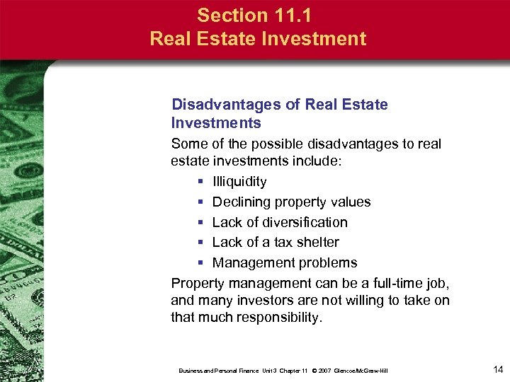 Section 11. 1 Real Estate Investment Disadvantages of Real Estate Investments Some of the