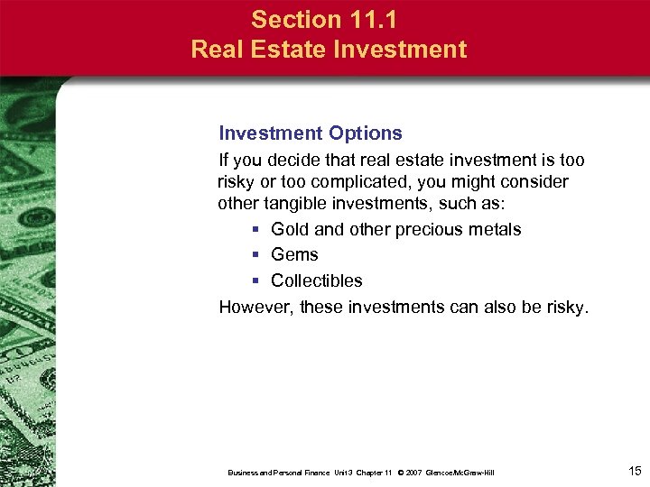 Section 11. 1 Real Estate Investment Options If you decide that real estate investment