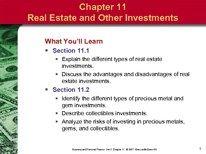 Chapter 11 Real Estate and Other Investments What You’ll Learn § Section 11. 1