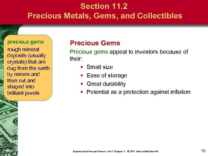 Section 11. 2 Precious Metals, Gems, and Collectibles precious gems rough mineral deposits (usually
