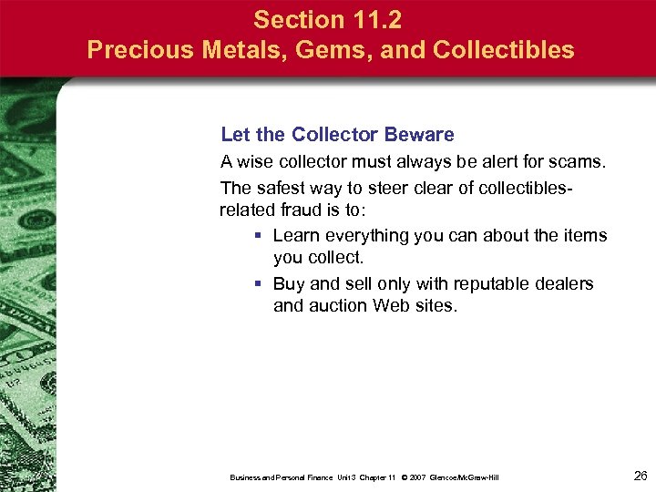 Section 11. 2 Precious Metals, Gems, and Collectibles Let the Collector Beware A wise
