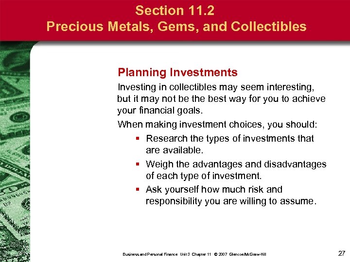 Section 11. 2 Precious Metals, Gems, and Collectibles Planning Investments Investing in collectibles may
