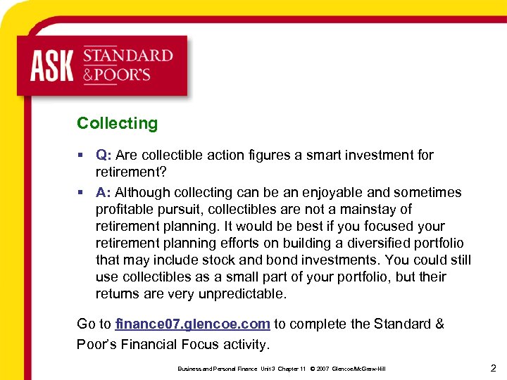 Collecting § Q: Are collectible action figures a smart investment for retirement? § A: