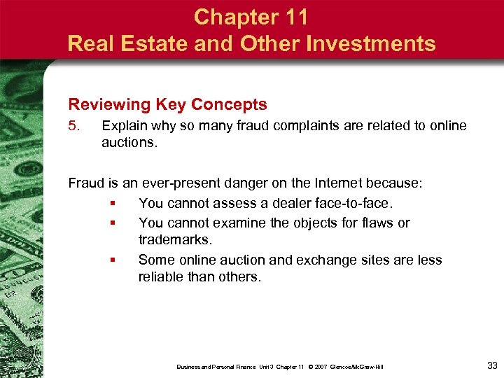 Chapter 11 Real Estate and Other Investments Reviewing Key Concepts 5. Explain why so