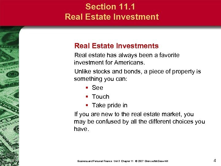 Section 11. 1 Real Estate Investments Real estate has always been a favorite investment
