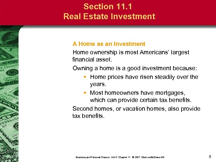 Section 11. 1 Real Estate Investment A Home as an Investment Home ownership is