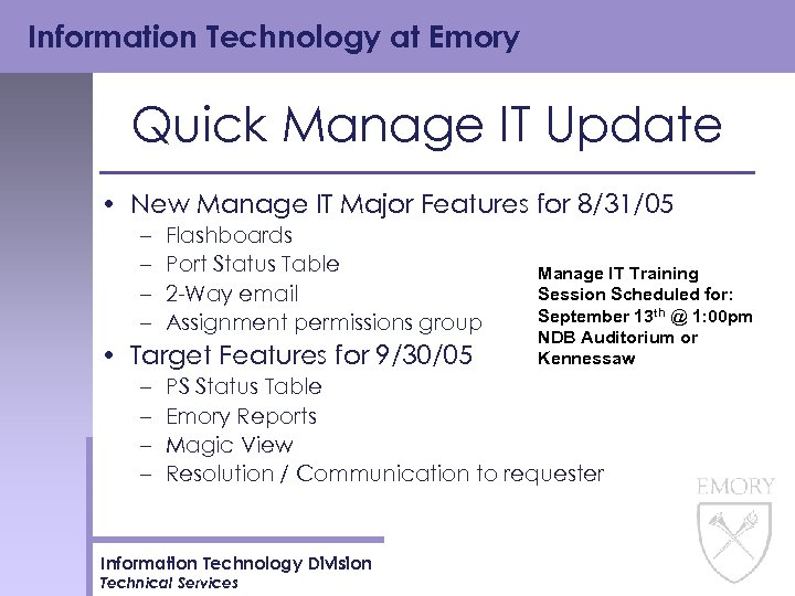 Information Technology at Emory Quick Manage IT Update • New Manage IT Major Features