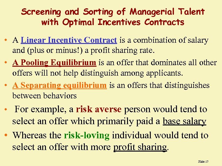Screening and Sorting of Managerial Talent with Optimal Incentives Contracts • A Linear Incentive