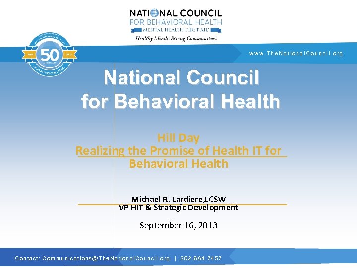 www. The. National. Council. org National Council for Behavioral Health Hill Day Realizing the