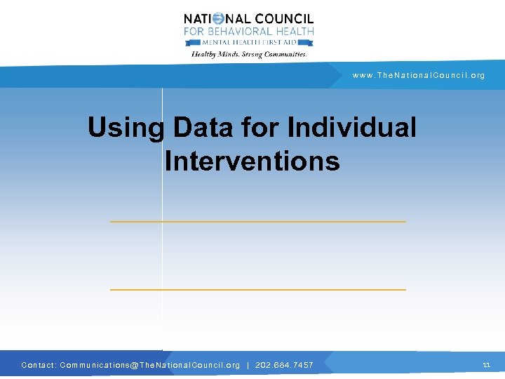 www. The. National. Council. org Using Data for Individual Interventions C o n t