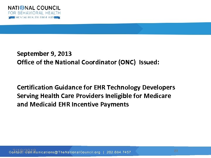 September 9, 2013 Office of the National Coordinator (ONC) Issued: Certification Guidance for EHR