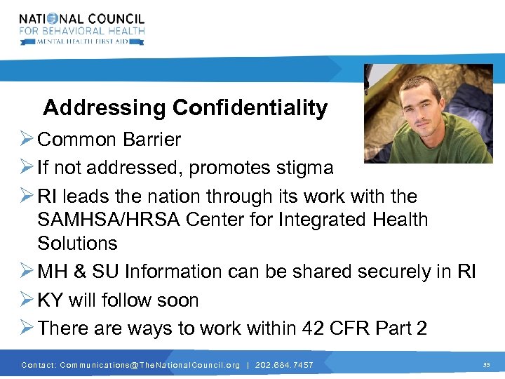Addressing Confidentiality Ø Common Barrier Ø If not addressed, promotes stigma Ø RI leads