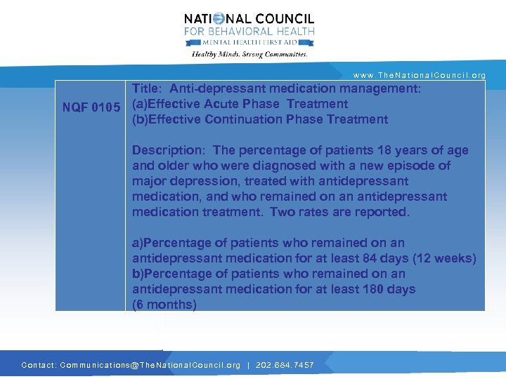 www. The. National. Council. org Title: Anti-depressant medication management: NQF 0105 (a)Effective Acute Phase