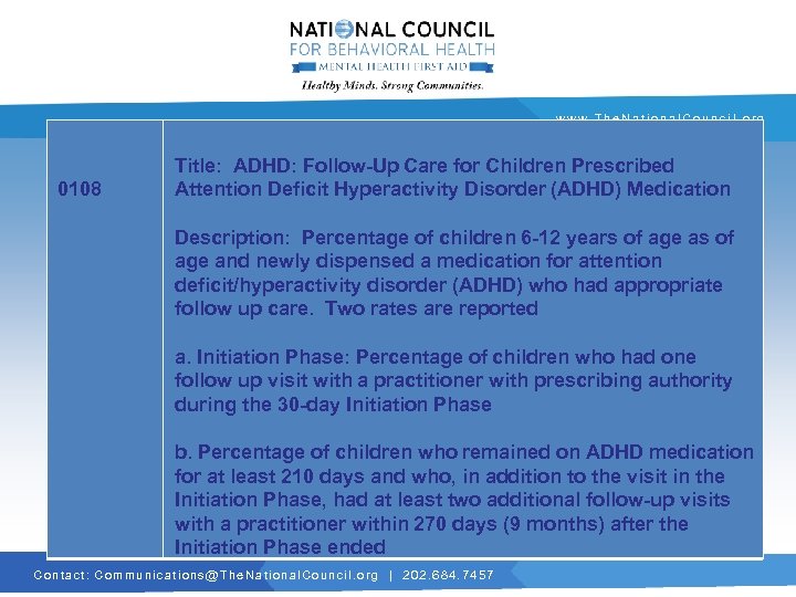 www. The. National. Council. org 0108 Title: ADHD: Follow-Up Care for Children Prescribed Attention