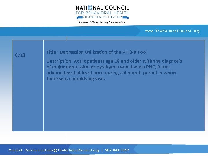 www. The. National. Council. org 0712 Title: Depression Utilization of the PHQ-9 Tool Description: