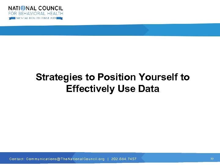 Strategies to Position Yourself to Effectively Use Data C o n t a c