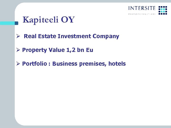 Kapiteeli OY Ø Real Estate Investment Company Ø Property Value 1, 2 bn Eu