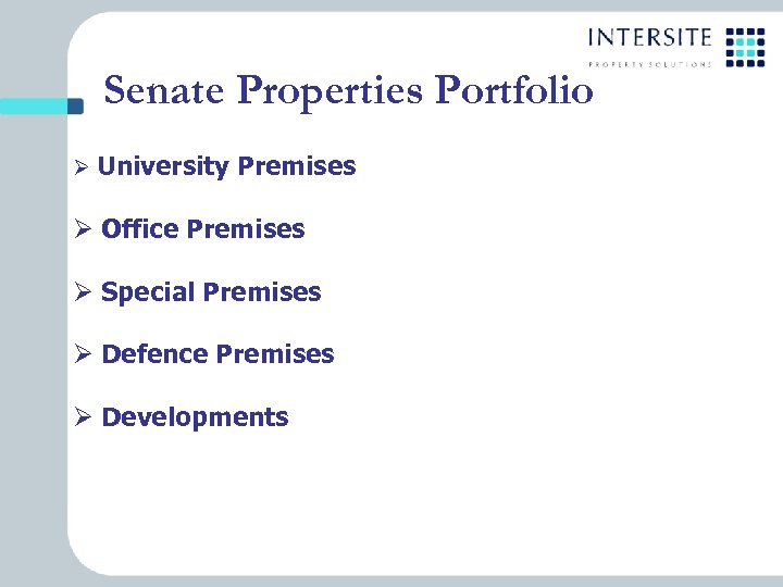 Senate Properties Portfolio Ø University Premises Ø Office Premises Ø Special Premises Ø Defence