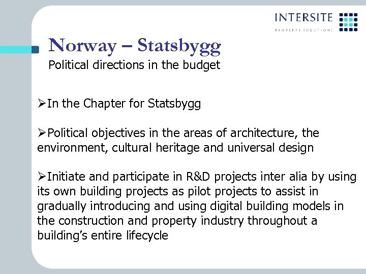 Norway – Statsbygg Political directions in the budget ØIn the Chapter for Statsbygg ØPolitical