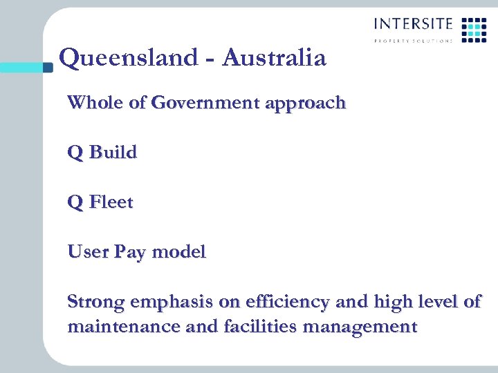 Queensland - Australia Whole of Government approach Q Build Q Fleet User Pay model