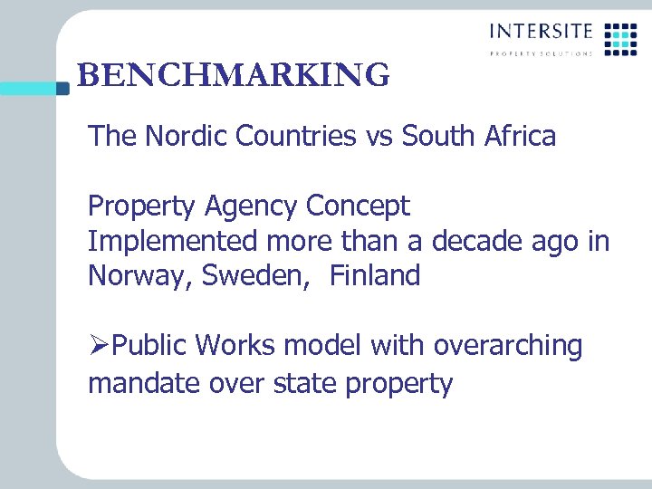 BENCHMARKING The Nordic Countries vs South Africa Property Agency Concept Implemented more than a