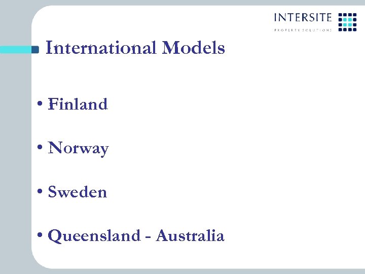International Models • Finland • Norway • Sweden • Queensland - Australia 