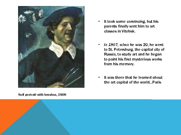  • • In 1907, when he was 20, he went to St. Petersburg,