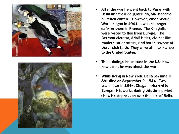  • After the war he went back to Paris with Bella and their