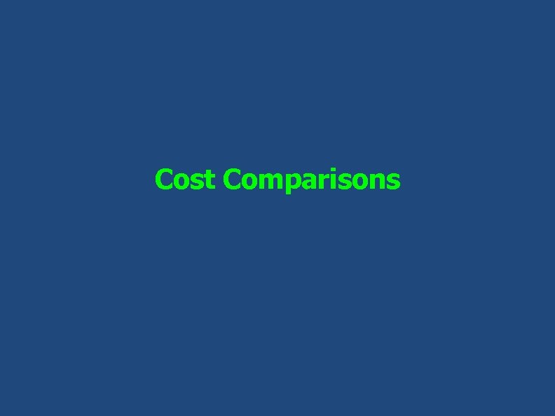 Cost Comparisons 