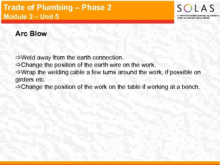 Trade of Plumbing – Phase 2 Module 3 – Unit 5 Arc Blow _Weld