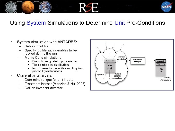 Using System Simulations to Determine Unit Pre-Conditions • System simulation with ANTARES: – Set-up