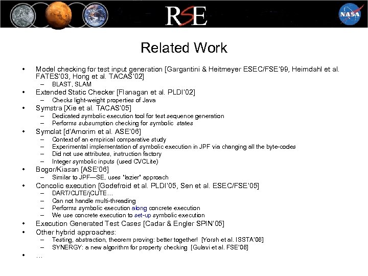 Related Work • Model checking for test input generation [Gargantini & Heitmeyer ESEC/FSE’ 99,