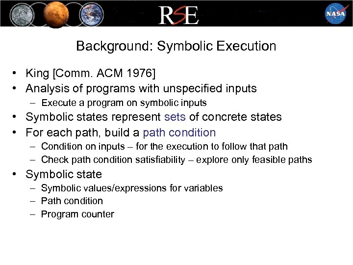 Background: Symbolic Execution • King [Comm. ACM 1976] • Analysis of programs with unspecified