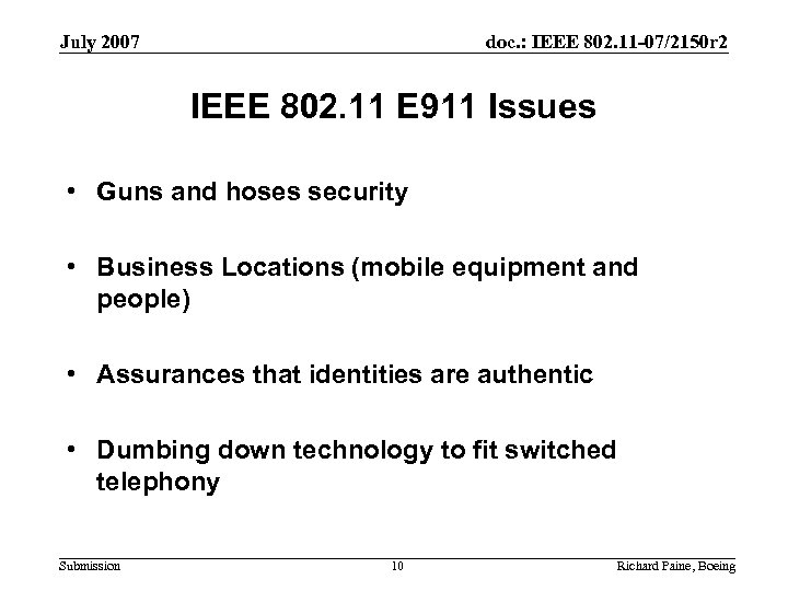 July 2007 doc. : IEEE 802. 11 -07/2150 r 2 IEEE 802. 11 E