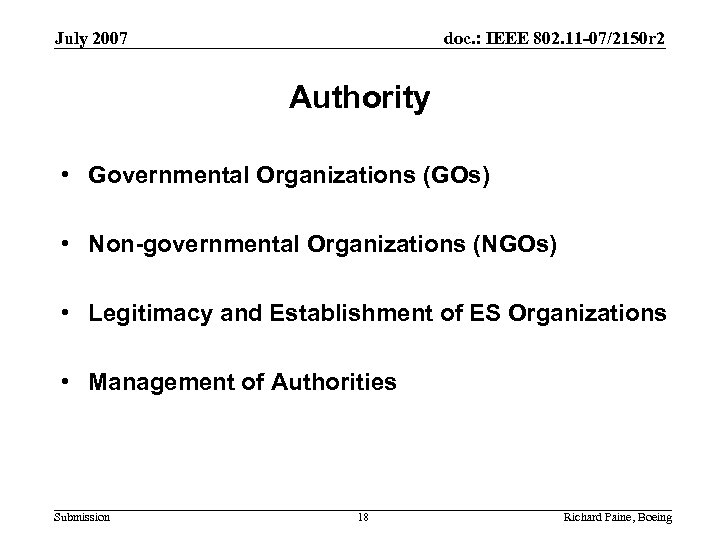 July 2007 doc. : IEEE 802. 11 -07/2150 r 2 Authority • Governmental Organizations