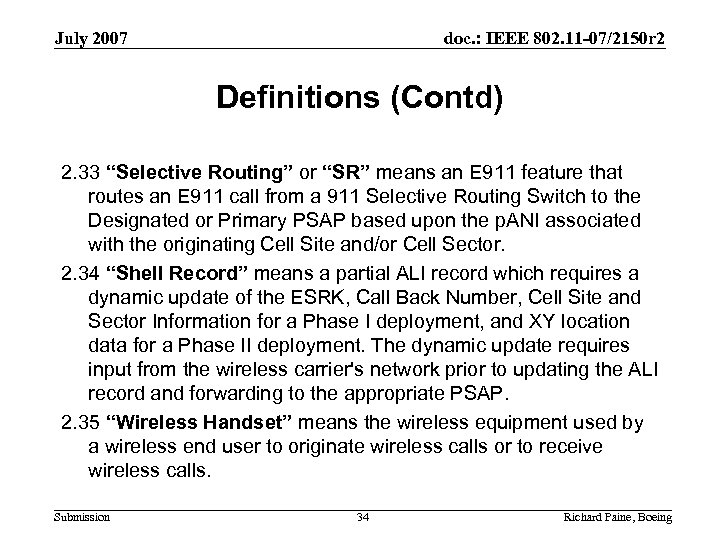 July 2007 doc. : IEEE 802. 11 -07/2150 r 2 Definitions (Contd) 2. 33