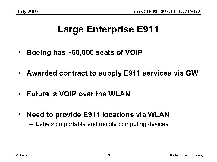 July 2007 doc. : IEEE 802. 11 -07/2150 r 2 Large Enterprise E 911