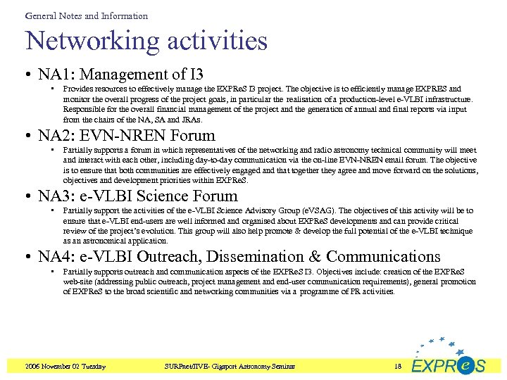 General Notes and Information Networking activities • NA 1: Management of I 3 •