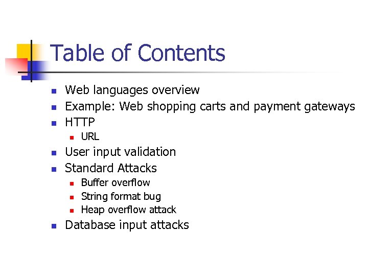 Table of Contents n n n Web languages overview Example: Web shopping carts and