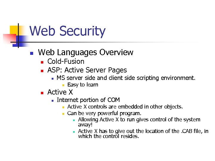 Web Security n Web Languages Overview n n Cold-Fusion ASP: Active Server Pages n