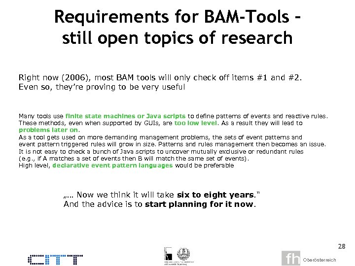 Requirements for BAM-Tools – still open topics of research Right now (2006), most BAM