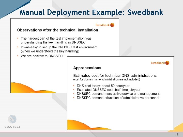 Manual Deployment Example: Swedbank 14 