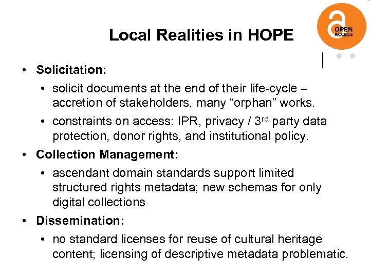 Local Realities in HOPE • Solicitation: • solicit documents at the end of their