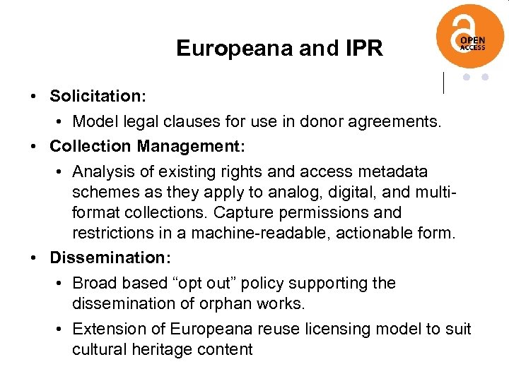 Europeana and IPR • Solicitation: • Model legal clauses for use in donor agreements.