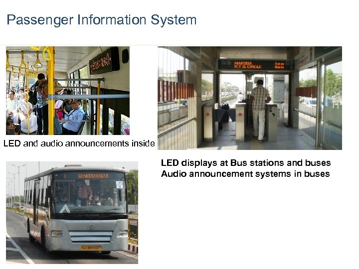 Passenger Information System LED and audio announcements inside buses LED displays at Bus stations