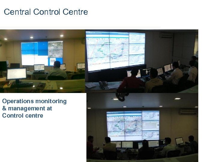 Central Control Centre Operations monitoring & management at Control centre 