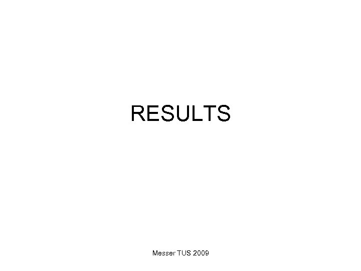 RESULTS Messer TUS 2009 