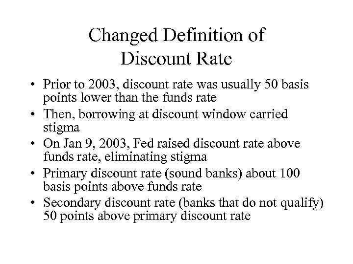 Changed Definition of Discount Rate • Prior to 2003, discount rate was usually 50